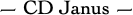 — CD Janus —